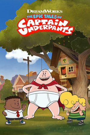 The Epic Tales of Captain Underpants (2018) poster