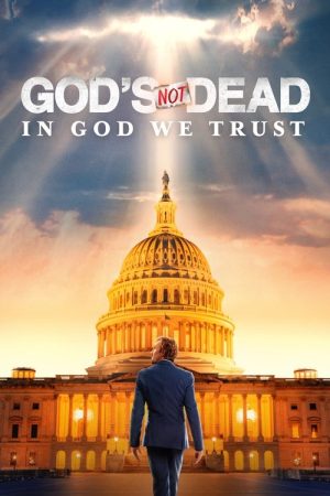 God’s Not Dead: In God We Trust (2024) poster