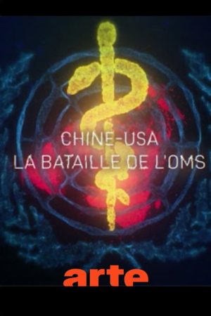 Chine-USA, la bataille de l’OMS (2020) poster