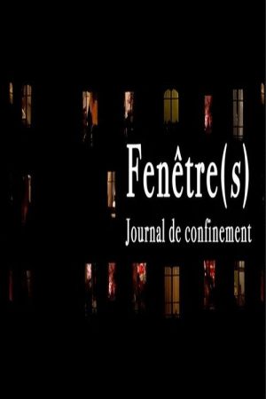 Fenêtre(s) – Journal de confinement (2020) poster