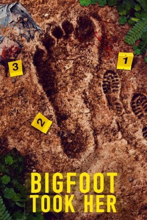 Bigfoot Took Her (2025) poster