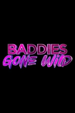 Baddies Gone Wild (2025) poster