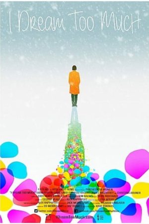 I Dream Too Much (2016) poster
