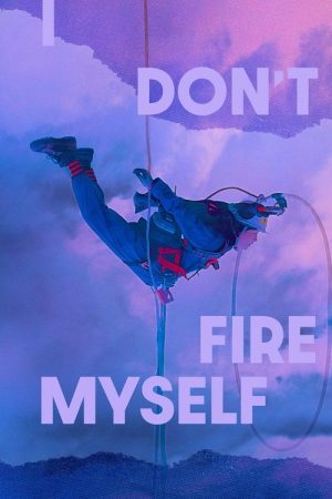 I Don’t Fire Myself (2021) poster