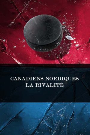 Canadiens Nordiques – La rivalité (2022) poster