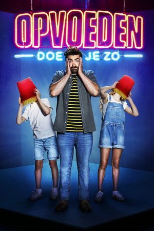 Opvoeden doe je zo (2020) poster