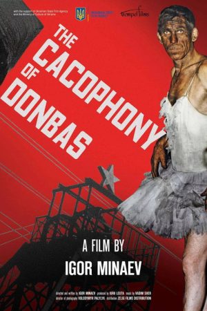 The Cacophony of the Donbas (2018) poster