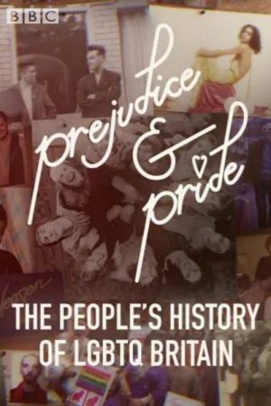 Prejudice and Pride: The People’s History of LGBTQ Britain (2017) poster