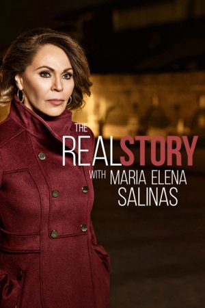 The Real Story with Maria Elena Salinas (2017) poster