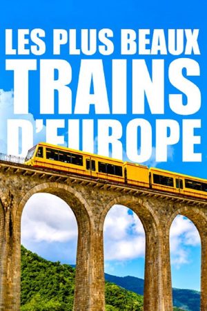 Les plus beaux trains d’Europe (2022) poster