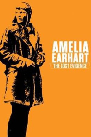 Amelia Earhart: The Lost Evidence (2017) poster
