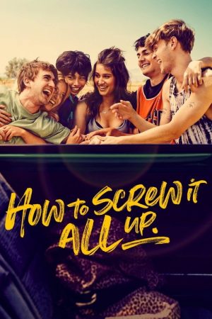 How to Screw It All Up (2022) poster