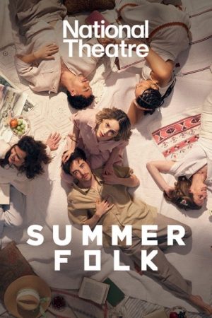 National Theatre at Home: Summerfolk (2026) poster
