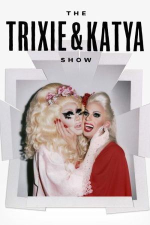 The Trixie & Katya Show (2017) poster
