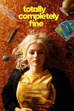 Totally Completely Fine (2023) poster