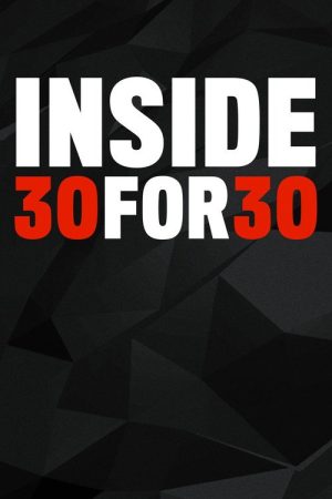Inside 30 for 30 (2020) poster