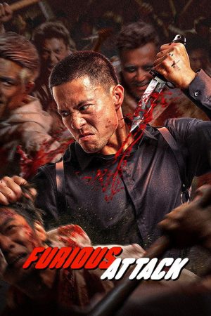 Furious Attack (2026) — Cast, Story & Where to Watch | MovieLinkBD poster