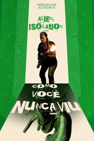Alien: Isolation Como Você Nunca Viu (2025) poster