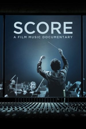 Score: A Film Music Documentary (2017) poster