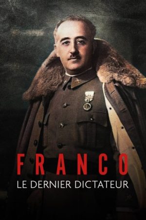 Franco, le dernier dictateur (2025) poster