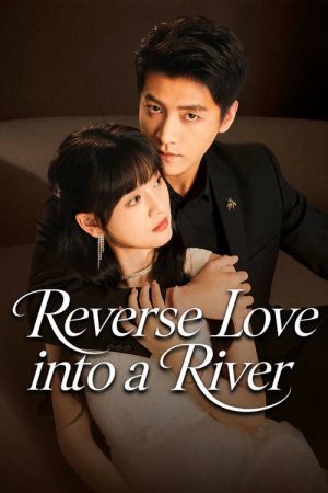 Reverse Love Into a River (2026) poster