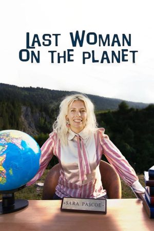 Last Woman on Earth with Sara Pascoe (2020) poster