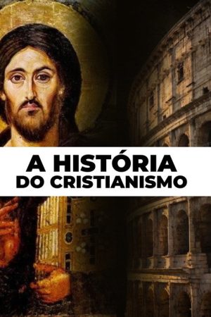 A História do Cristianismo Como Você Nunca Viu (2020) poster