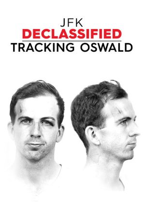 JFK Declassified: Tracking Oswald (2017) poster