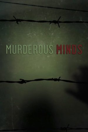 Murderous Minds: Inside Serial Killers (2018) poster