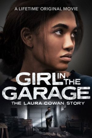 The Girl in the Garage: The Laura Cowan Story (2025) poster