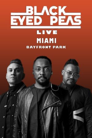 Black Eyed Peas – Live at Bayfront Miami (2021) poster