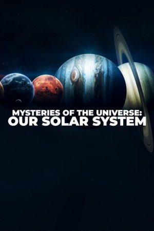 Mysteries of the Universe: Our Solar System (2020) poster