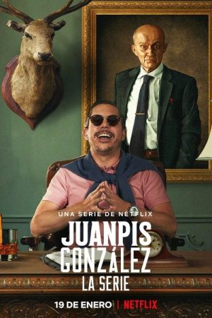 Juanpis González – The Series (2022) poster