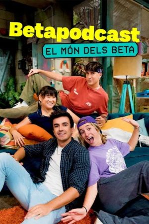 Betapodcast. El món dels Beta (2022) poster