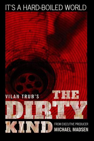 The Dirty Kind (2019) poster