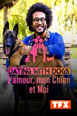 Dating with dogs : L’Amour, mon Chien et Moi (2022) poster