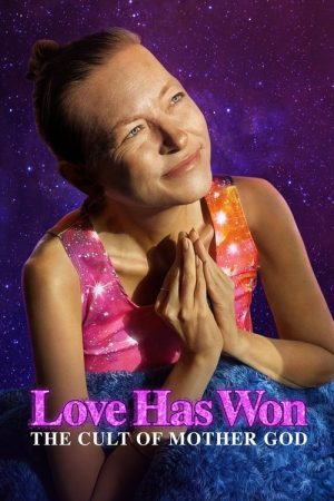 Love Has Won: The Cult of Mother God (2023) poster