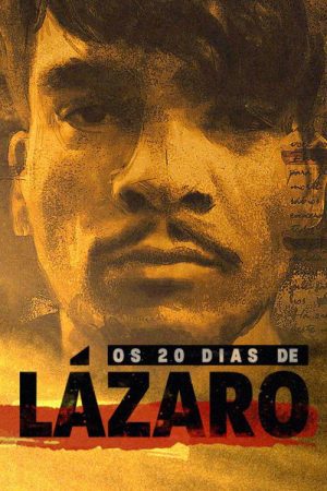 Os 20 Dias de Lázaro (2022) poster