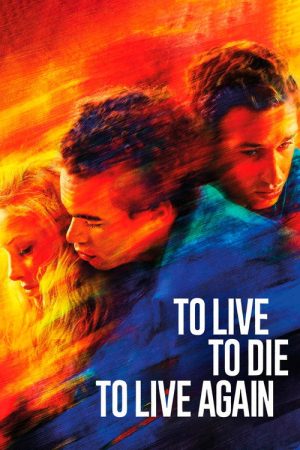 To Live, To Die, To Live Again (2024) poster