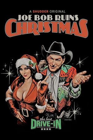 The Last Drive-In: Joe Bob Ruins Christmas (2021) poster