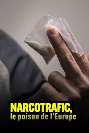 Drug trafficking, the poison of Europe (2025) poster