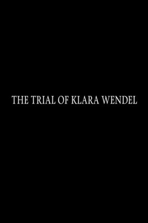 The Trial of Klara Wendel (2018) poster