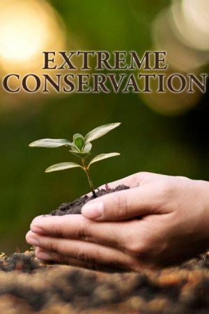 Extreme Conservation (2023) poster