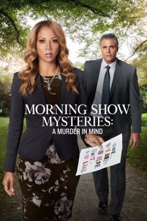 Morning Show Mysteries: A Murder in Mind (2019) poster
