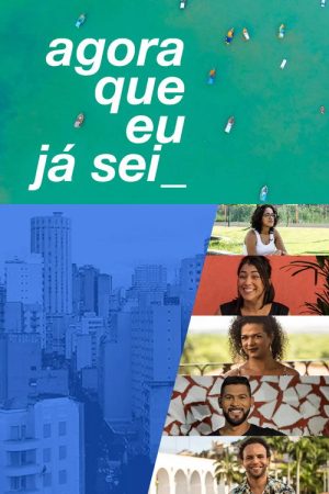 Agora que Eu Já Sei (2019) poster