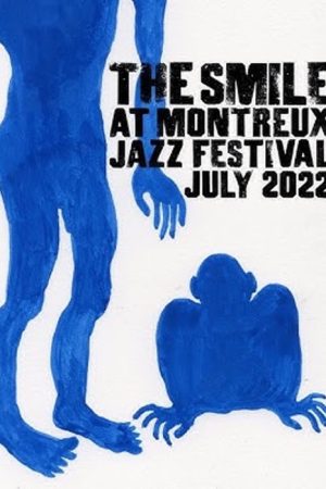 The Smile: Live at Montreux Jazz Festival (2022) poster