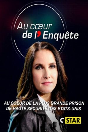 Au cœur de l’enquête : Au cœur de la plus grande prison de haute sécurité des Etats-Unis (2020) poster