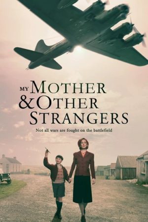 My Mother and Other Strangers (2016) poster