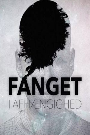 Fanget i afhængighed (2018) poster