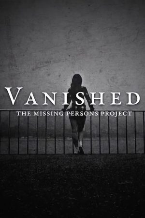 VANISHED: The Missing Persons Project (2020) poster